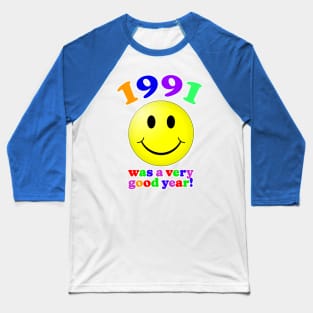 1991 Was A Very Good Year Baseball T-Shirt